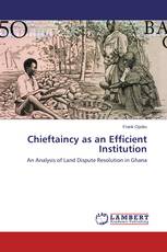 Chieftaincy as an Efficient Institution