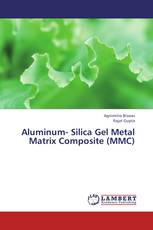 Aluminum- Silica Gel Metal Matrix Composite (MMC)