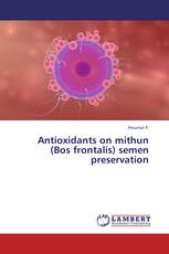 Antioxidants on mithun (Bos frontalis) semen preservation