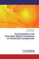 Derivatization and Transition Metal Complexes of Herbicidal Compounds