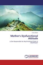 Mother's Dysfunctional Attitude