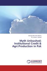 Myth Unleashed; Institutional Credit & Agri.Production in Pak