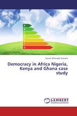 Democracy in Africa Nigeria, Kenya and Ghana case study
