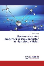 Electron transport properties in semiconductor at high electric fields