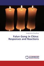 Falun Gong in China: Responses and Reactions