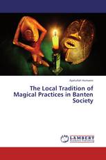 The Local Tradition of Magical Practices in Banten Society