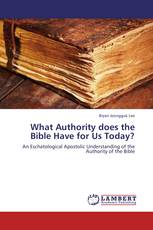 What Authority does the Bible Have for Us Today?