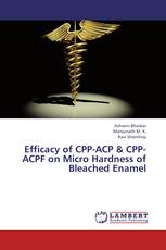 Efficacy of CPP-ACP & CPP-ACPF on Micro Hardness of Bleached Enamel