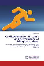 Cardiopulmonary functions and performance of Ethiopian athletes