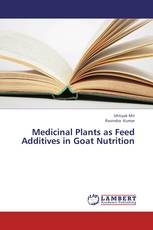 Medicinal Plants as Feed Additives in Goat Nutrition