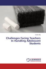 Challenges Facing Teachers In Handling Adolescent Students