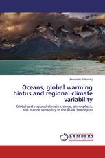 Oceans, global warming hiatus and regional climate variability