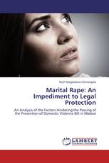 Marital Rape: An Impediment to Legal Protection
