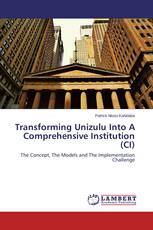 Transforming Unizulu Into A Comprehensive Institution (CI)