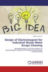 Design of Electromagnet for Industrial Waste Metal Scraps Cleaning