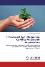 Framework for Integrating Conflict Resolution Approaches
