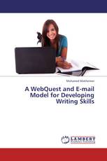 A WebQuest and E-mail Model for Developing Writing Skills
