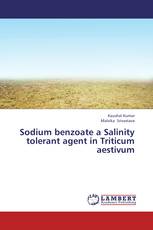 Sodium benzoate a Salinity tolerant agent in Triticum aestivum
