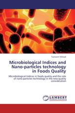 Microbiological Indices and Nano-particles technology in Foods Quality