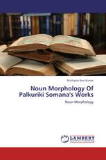 Noun Morphology Of Palkuriki Somana's Works