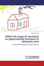 Effect of usage of structure as experimental entrance in Artworks ores