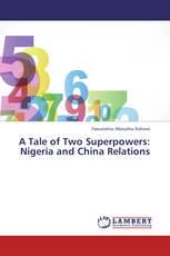 A Tale of Two Superpowers: Nigeria and China Relations