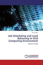 Job Scheduling and Load Balancing In Grid Computing Environment