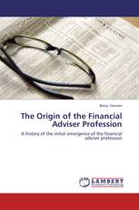 The Origin of the Financial Adviser Profession