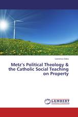 Metz’s Political Theology & the Catholic Social Teaching on Property