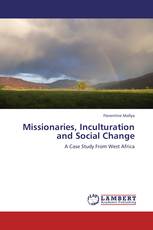 Missionaries, Inculturation and Social Change