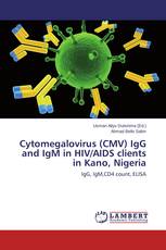 Cytomegalovirus (CMV) IgG and IgM in HIV/AIDS clients in Kano, Nigeria