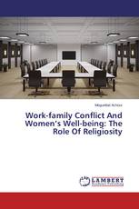 Work-family Conflict And Women’s Well-being: The Role Of Religiosity