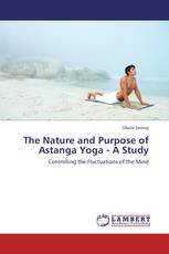 The Nature and Purpose of Astanga Yoga - A Study