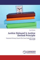 Justice Delayed Is Justice Denied Principle