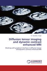 Diffusion tensor imaging and dynamic contrast enhanced MRI
