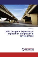 Delhi Gurgaon Expressway-Implication on growth & development