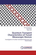 Quantum Transport Characteristics of Tuned Mesoscopic Devices