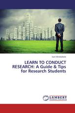 LEARN TO CONDUCT RESEARCH: A Guide & Tips for Research Students