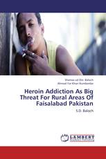 Heroin Addiction As Big Threat For Rural Areas Of Faisalabad Pakistan