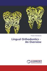 Lingual Orthodontics - An Overview