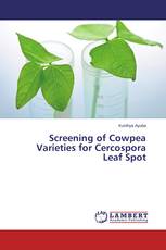 Screening of Cowpea Varieties for Cercospora Leaf Spot