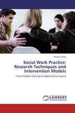 Social Work Practice: Research Techniques and Intervention Models