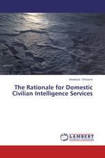 The Rationale for Domestic Civilian Intelligence Services