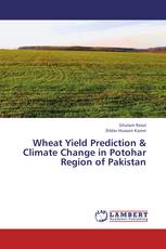 Wheat Yield Prediction & Climate Change in Potohar Region of Pakistan