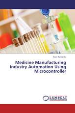 Medicine Manufacturing Industry Automation Using Microcontroller
