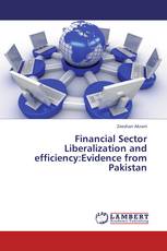 Financial Sector Liberalization and efficiency:Evidence from Pakistan