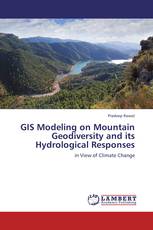 GIS Modeling on Mountain Geodiversity and its Hydrological Responses