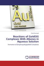 Reactions of Gold(III) Complexes With Alkenes in Aqueous Solution