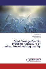 Seed Storage Protein Profiling-A measure of wheat bread making quality