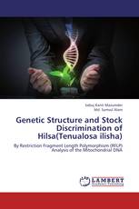 Genetic Structure and Stock Discrimination of Hilsa(Tenualosa ilisha)